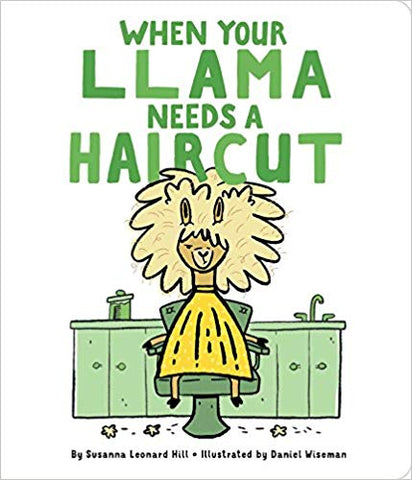 When Your Llama Needs a Haircut Board Book